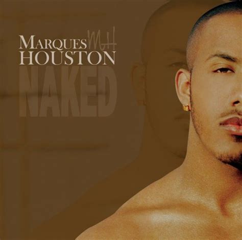 marques houston nude|Naked (Marques Houston album)